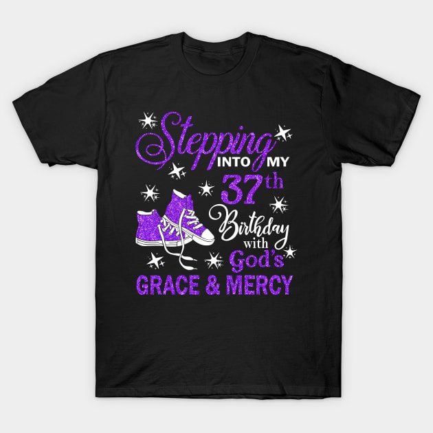 Stepping Into My 37th Birthday With God's Grace & Mercy Bday T-Shirt by MaxACarter